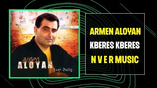 Armen Aloyan - Kberes Kberes 2023