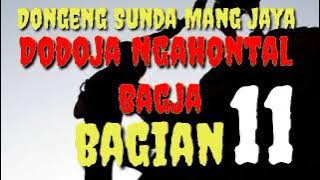 Dongeng Sunda Mang Jaya Dodoja Ngahontal Bagja Bagian 11 #dongengsunda @AZchannel03 
