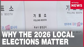 Why Korea's 2026 local elections matter