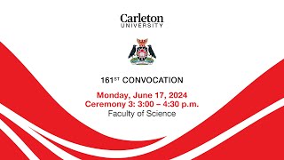 2024, 06, 17 Carleton University 161st Convocation Ceremony 3 - 3:00pm