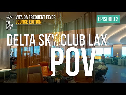 Dentro la nuovissima Delta Sky Club a Los Angeles (LAX) in POV grazie alla telecamera negli occhiali