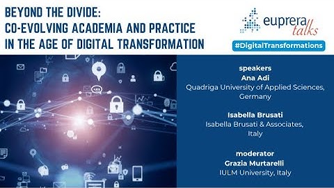 #EUPRERAtalks: Co-Evolving Academia and Practice in the Age of Digital Transformation