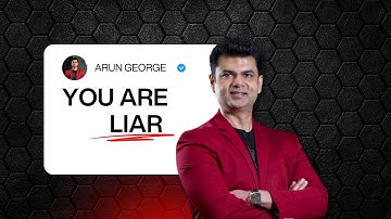 YOU ARE LIAR-VP ARUN GEORGE