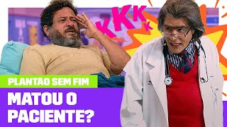 (IM)PACIENTES? 💥 Dr. Agildo quase matou um paciente! 😰 | Plantão Sem Fim | EP2 10/08/22