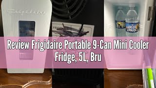 Review Frigidaire Portable 9-Can Mini Cooler Fridge, 5L, Brushed Stainless Rugged, Window, EFMIS189-