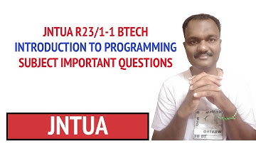 JNTUA R23/1-1 BTECH  INTRODUCTION TO PROGRAMMING SUBJECT IMPORTANT QUESTIONS  #jntua