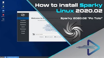 How to Install SparkyLinux 6 | Sparky 2020.02 “Po Tolo”