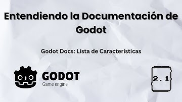 Parte 2.1 (Serie) - Godot: Herramientas de Ejecución, Versiones, Compilación y Funcionalidades