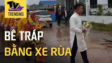 Chú rể Thái Nguyên gây bão mạng với màn dùng xe rùa chở tráp đến nhà gái ăn hỏi