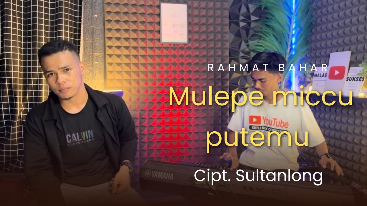 MULEPE MICCU PUTEMU ~ RAHMAT BAHAR || SW:Sultanlong