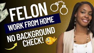 🚨 5 NO BACKGROUND CHECK REMOTE JOBS! ONLINE JOBS FOR FELONS | WORK FROM HOME 2023