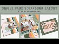 Single-Page Scrapbook Layout + Coordinating Card Process!