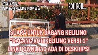 Suara Untuk Jualan Roti Keliling Versi 1