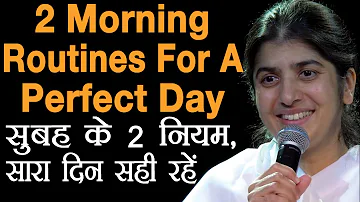 2 Morning Routines For A Perfect Day: Part 2: Subtitles English: BK Shivani