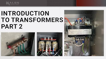 Introduction to Electrical Transformers Part 2
