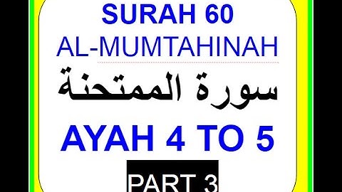 SURAH 60 سورة الممتحنةAL-MUMTAHINAH AYAH 4-5 PART 3