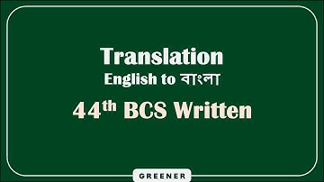 English to Bangla Translation | 44th BCS Question Solved | Translation Practice