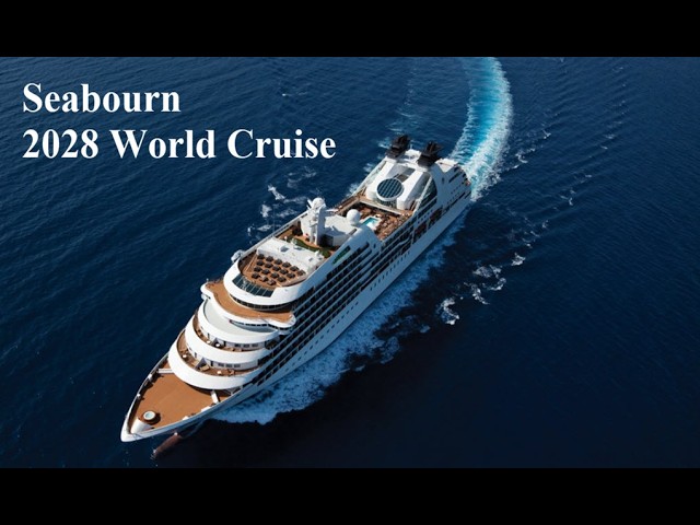 Seabourn 2028 Cape to Cape World Cruise
