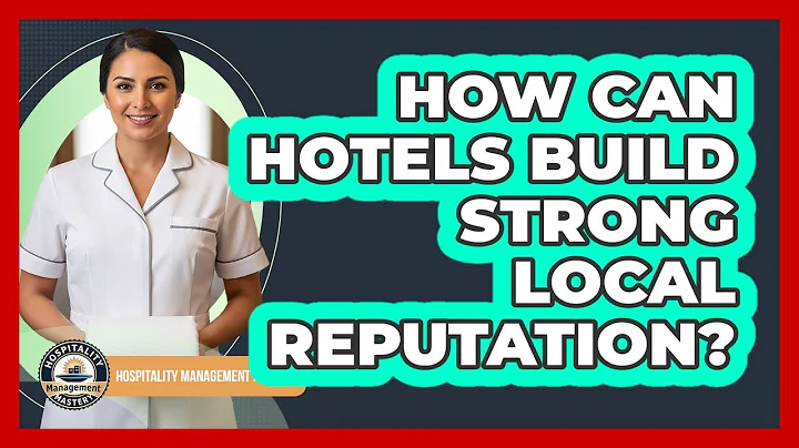 How Can Hotels Build Strong Local Reputation?