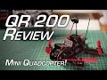 QR 200 Mini Quadcopter Review