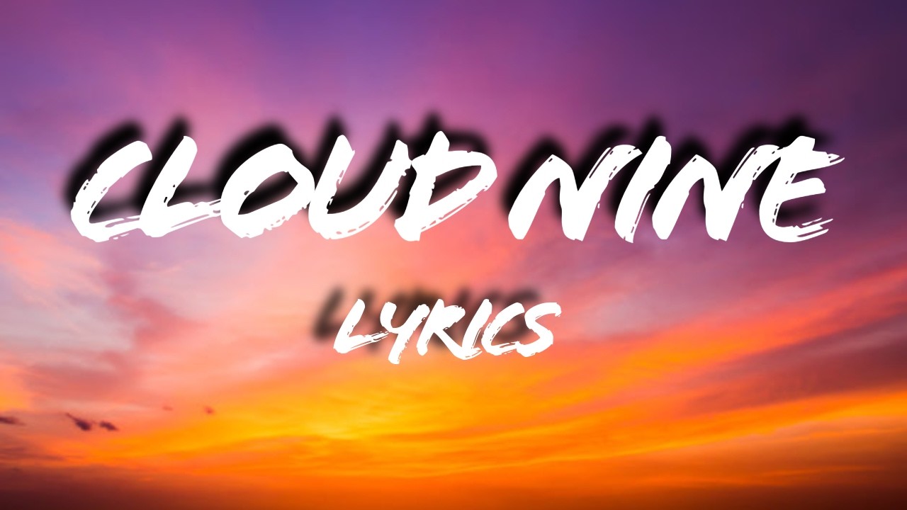 "CLOUD NINE"|(Lyrics) auf YouTube ansehen "CLOUD NINE"|(Lyrics) auf YouTube ansehen