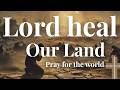 Powerful prayer for our nation and the world