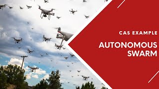 CAS example: autonomous swarm | Understanding CAS