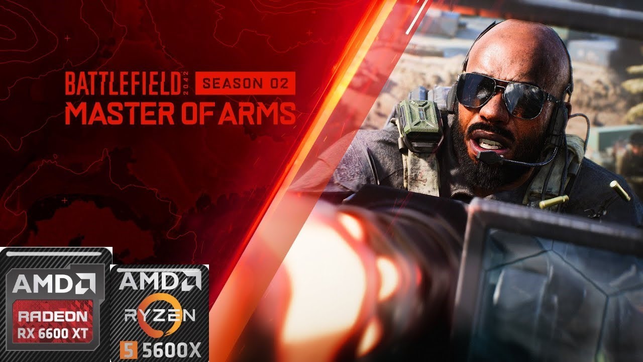 Battlefield 2042 Season 2 Master Of Arms Ryzen 5 5600X RX 6600 XT battlefield-2042-season-2-master-of-arms-ryzen-5-5600x-rx-6600-xt