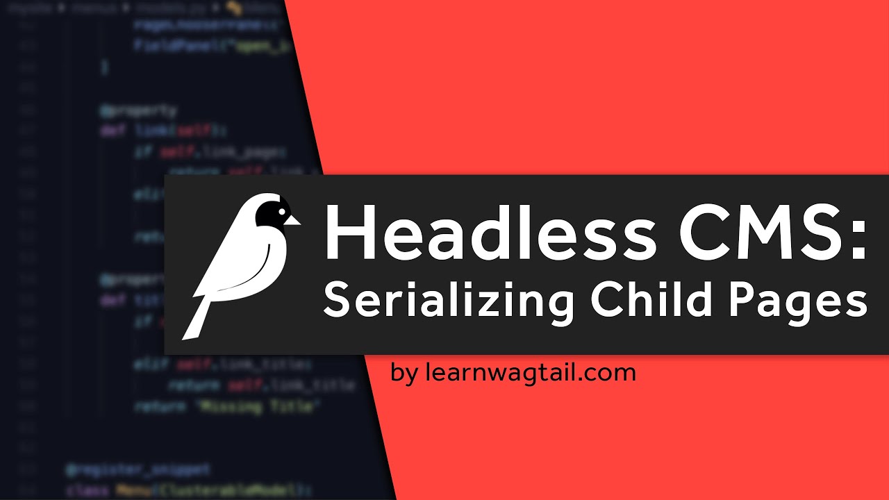 Thumbnail for video: Headless Wagtail CMS: Serializing Child Pages (Serializing a QuerySet)