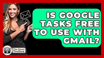 Is Google Tasks Free To Use With Gmail? - TheEmailToolbox.com