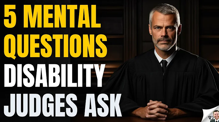 Disability Judges Ask These Mental Condition Questions