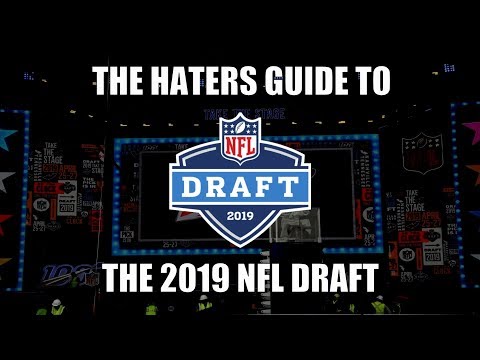 The Haters Guide To The 2019 Nfl Draft