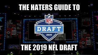 The Haters Guide to the 2019 NFL Draft