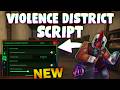 *NEW* Violence District Script (PASTEBIN 2026) ( ESP ,KILL ALL ,NO SKILLCHECK , WALKSPEED )