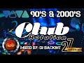 90s music megamix  club rotation 90s  2000s  atb brooklyn bounce scooter