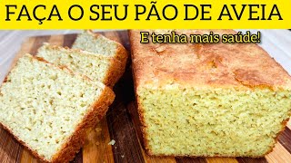 PÃO DE AVEIA FOFINHO! FÁCIL DE FAZER,SEM GLÚTEN, SEM LACTOSE, SAUDÁVEL!