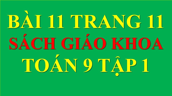 Bài 11 sgk toán 9 tập 1 hình học năm 2024