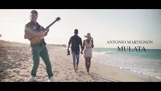 ANTONIO MARTIGNON - MULATA ( Official Music Video )