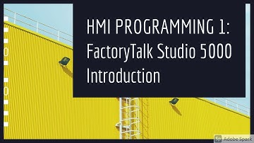 HMI PROGRAMMING VIDEO 1: INTRO TO FACTORYTALK STUDIO 5000