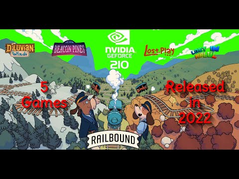 Testing games released in 2022 on Geforce GT 210