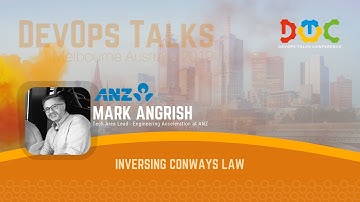 Mark Angrish — «Inversing Conway’s Law»