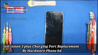 itel vision 3 plus || Charging Port Replacement By || Hardware Phone bd