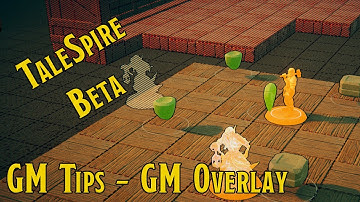 TaleSpire Beta - GM Tips #5 -  GM Overlay