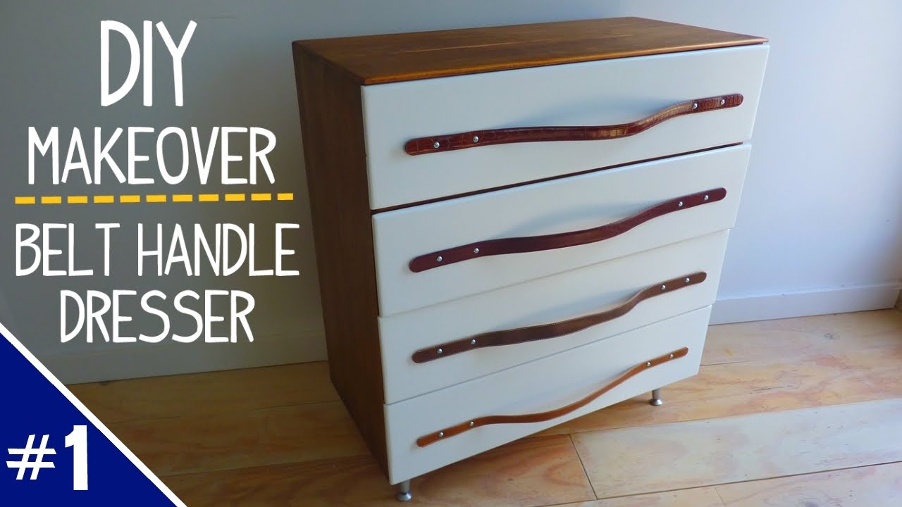 DIY Dresser Makeover w/ Leather Belt Handles - Part 1 of 2