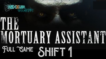 My First day : Mortuary Assistant (Shift 1)