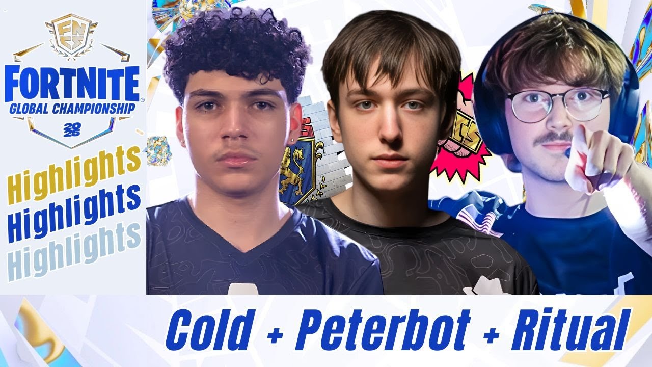 Cold, Peterbot & Ritual - Fortnite FNCS 2025 Global Championship Trio ...