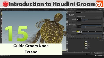 15 - Introduction to Houdini Groom  - Guide Groom :Extend
