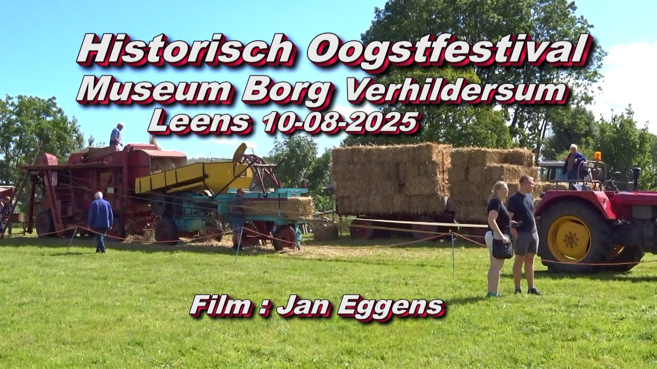 Historisch Oogstfestival Museum Borg Verhildersum Leens 10 08 2025