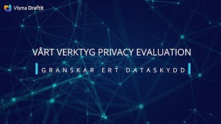Privacy Evaluation - Granskar Ert Dataskydd Visma Draftit