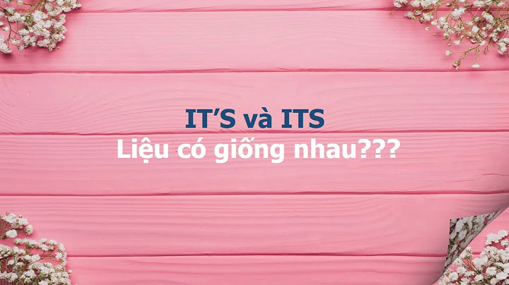 Its tiếng việt là gì năm 2024